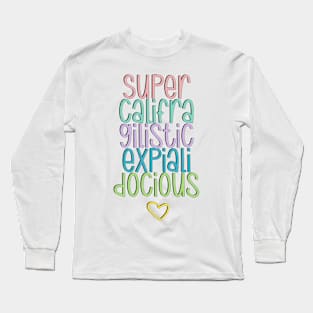 Dociousaliexpisticfragicalirupus Long Sleeve T-Shirt